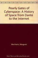 9780868247441-0868247448-Pearly Gates of Cyberspace: A History of Space from Dante to the Internet