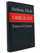9780689115707-0689115709-Obbligati: Essays in Criticism