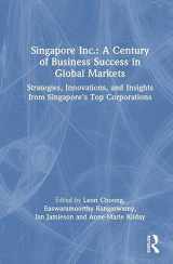 9781032660554-1032660554-Singapore Inc.: A Century of Business Success in Global Markets
