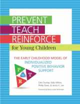 9781598572506-1598572504-Prevent-Teach-Reinforce for Young Children: The Early Childhood Model of Individualized Positive Behavior Support