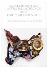 9781350067455-1350067458-A Cultural History of Race in the Renaissance and Early Modern Age (The Cultural Histories Series)