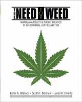 9781792456633-1792456638-The Need for Weed: Marijuana Policy and Public Politics in the Criminal Justice System