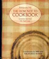 9783868950328-386895032X-The How Not to Cookbook: Lessons Learned the Hard Way