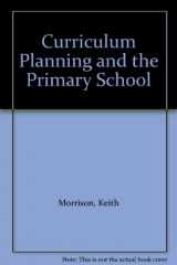 9781853960093-1853960098-Curriculum Planning and the Primary School