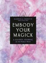 9780593329542-0593329546-Embody Your Magick: A Guided Journal for the Modern Witch