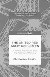 9781349578542-1349578541-The United Red Army on Screen: Cinema, Aesthetics and The Politics of Memory (Palgrave Macmillan Memory Studies)