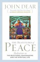 9781627851077-1627851070-The Beatitudes of Peace: Meditations on the Beatitudes, Peacemaking & the Spiritual Life