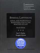 9781640209909-1640209905-Ethical Lawyering: Legal and Professional Responsibilities in the Practice of Law (American Casebook Series)