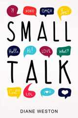 9781095426906-1095426907-Small Talk: How to Start a Conversation, Truly Connect with Others and Make a Killer First Impression