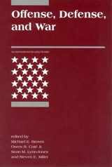 9780262523165-0262523167-Offense, Defense, and War (International Security Readers)