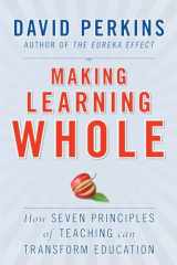 9780470633717-0470633719-Making Learning Whole: How Seven Principles of Teaching Can Transform Education