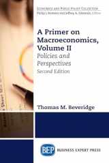 9781631577253-1631577255-A Primer on Macroeconomics, Second Edition, Volume II: Policies and Perspectives
