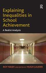 9780754679042-0754679047-Explaining Inequalities in School Achievement: A Realist Analysis
