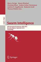 9783642326493-3642326498-Swarm Intelligence: 8th International Conference, ANTS 2012, Brussels, Belgium, September 12-14, 2012, Proceedings (Lecture Notes in Computer Science, 7461)