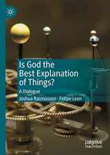 9783030237547-3030237540-Is God the Best Explanation of Things?: A Dialogue