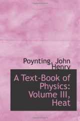 9781113476326-111347632X-A Text-Book of Physics: Volume III, Heat