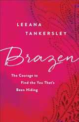 9780800726829-0800726820-Brazen: The Courage to Find the You That's Been Hiding