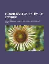 9781231118511-1231118512-Elinor Wyllys. Ed. by J.F. Cooper