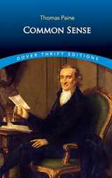 9780486296029-0486296024-Common Sense (Dover Thrift Editions) (Dover Thrift Editions: Political Science)