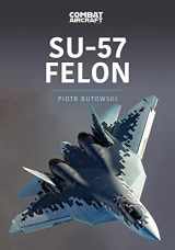 9781913870447-1913870448-Su-57 Felon (Modern Military Aircraft Series)