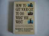 9780394579078-0394579070-How to Get Your Cat to Do What You Want