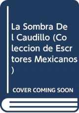 9789700718620-970071862X-La Sombra Del Caudillo (Coleccion de Escrtores Mexicanos)