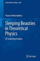 9783319134420-3319134426-Sleeping Beauties in Theoretical Physics: 26 Surprising Insights (Lecture Notes in Physics, 895)
