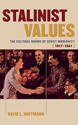 9780801440892-0801440890-Stalinist Values: The Cultural Norms of Soviet Modernity, 1917–1941