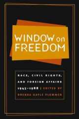 9780807827611-0807827614-Window on Freedom: Race, Civil Rights, and Foreign Affairs, 1945-1988