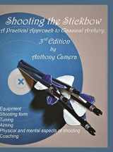 9781951985080-1951985087-Shooting the Stickbow: A Practical Approach to Classical Archery, Third Edition