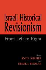 9780714683133-0714683132-Israeli Historical Revisionism: From Left to Right