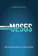 9781941337912-1941337910-Reading Moses, Seeing Jesus: How the Torah Fulfills Its Goal in Yeshua