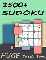9781670000040-1670000044-2500+ Sudoku - Huge Puzzle Book: Mega Jumbo Giant Book of Sudoku Puzzles - The Biggest, Largest, Fattest, Thickest Sudoku Book on Earth - 2500+ Problems - Easy, Medium, Hard and Expert Levels