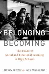 9781612508511-1612508510-Belonging and Becoming: The Power of Social and Emotional Learning in High Schools