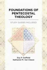 9780578722344-0578722348-Foundations of Pentecostal Theology