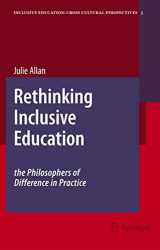 9781402060922-1402060920-Rethinking Inclusive Education: The Philosophers of Difference in Practice (Inclusive Education: Cross Cultural Perspectives, 5)