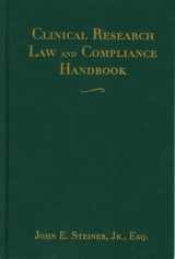 9780763747251-0763747254-Clinical Research Law And Compliance Handbook