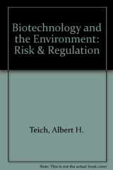 9780871682796-0871682796-Biotechnology and the Environment: Risk & Regulation