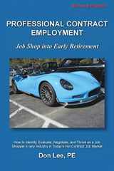 9781366402240-1366402243-Professional Contract Employment: Job Shop into Early Retirement