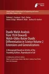 9789462391628-9462391629-Dyadic Walsh Analysis from 1924 Onwards Walsh-Gibbs-Butzer Dyadic Differentiation in Science Volume 2 Extensions and Generalizations: A Monograph ... Mathematics for Engineering and Science, 13)