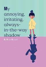 9781804090848-1804090840-My Annoying, Irritating, Always-in-the-way Shadow