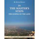 9789652208514-9652208515-In the Master's Steps: The Gospels in the Land (The Carta New Testament Atlas, 1)