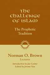 9781556438028-1556438028-The Challenge of Islam: The Prophetic Tradition