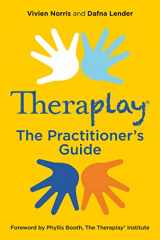 9781785922107-1785922106-Theraplay® – The Practitioner’s Guide (Theraplay(r) Books & Resources)