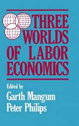 9780873324557-0873324552-Three Worlds of Labour Economics
