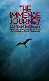 9780394701578-0394701577-The Immense Journey: An Imaginative Naturalist Explores the Mysteries of Man and Nature