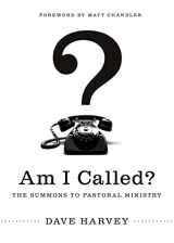 9781433527487-1433527480-Am I Called?: The Summons to Pastoral Ministry
