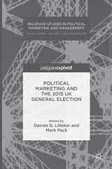 9781137584397-1137584394-Political Marketing and the 2015 UK General Election (Palgrave Studies in Political Marketing and Management)