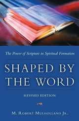 9780835809368-0835809366-Shaped by the Word: The Power of Scripture in Spiritual Formation