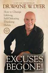 9781401922948-1401922945-Excuses Begone!: How to Change Lifelong, Self-Defeating Thinking Habits